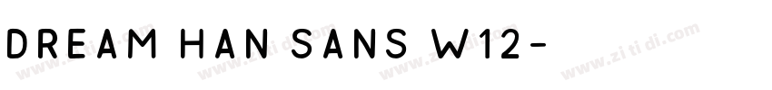 dream han sans w12字体转换